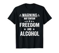 Warning May Contain Freedom And Alcohol T-Shirt