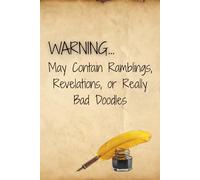 Warning...May Contain Ramblings, Revelations or Really Bad Doodles: A Vintage-Style Lined Journal for Notes, Ideas, and Everyday Reflections