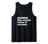 Warning May Contain Traces Of Sarcasm Funny Quote Design Tank Top