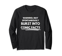 Warning: May spontaneously burst into comic facts Long Sleeve T-Shirt