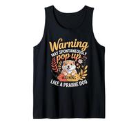 Warning May Spontaneously Pop Up Like A Prairie Dog Tank Top