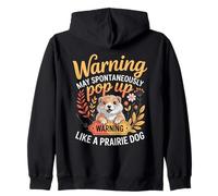 Warning May Spontaneously Pop Up Like A Prairie Dog Zip Hoodie