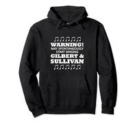 Warning May Spontaneously Start Singing Gilbert And Sullivan Pullover Hoodie