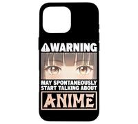 Warning May Spontaneously Start Talking About Anime Lover Case for iPhone 16 Pro Max