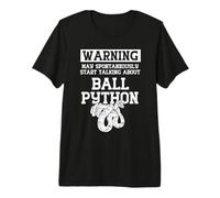Warning May Spontaneously Start Talking About Ball Python Premium T-Shirt