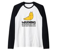 Warning May Spontaneously Start Talking About Banana Slugs Raglan Baseball Tee