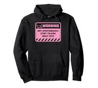 Warning May Spontaneously Start Talking About Cats Pullover Hoodie