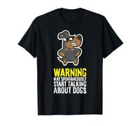 Warning May Spontaneously Start Talking About Dogs T-Shirt
