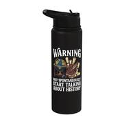 Warning May Spontaneously Start Talking About History Stainless Steel Insulated Water Bottle