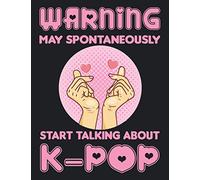 Warning May Spontaneously Start Talking About K-Pop: K-pop Sketchbook For Girls | Sketchbook/Notebook For Drawing, Doodling, Journal ,Sketching | ... Gifts for Korean Pop Fans |Sketching Loves