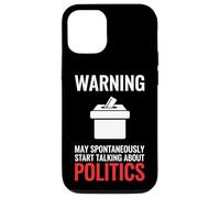 Warning May Spontaneously Start Talking About Politics Case for iPhone 12/12 Pro