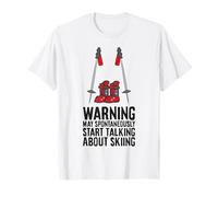 Warning May Spontaneously Start Talking About Skiing T-Shirt