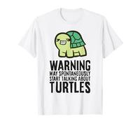 Warning May Spontaneously Start Talking About Turtles T-Shirt