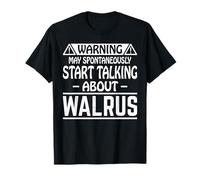 Warning May Spontaneously Start Talking About Walrus Animal T-Shirt