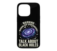 Warning May Spontaneously Talk About Black Holes Case for iPhone 13 Pro