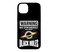 Warning May Spontaneously Talk About Black Holes Case for iPhone 14 Plus