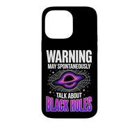 Warning May Spontaneously Talk About Black Holes Case for iPhone 14 Pro Max