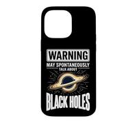 Warning May Spontaneously Talk About Black Holes Case for iPhone 14 Pro Max