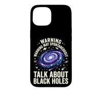 Warning May Spontaneously Talk About Black Holes Case for iPhone 15