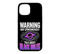 Warning May Spontaneously Talk About Black Holes Case for iPhone 15