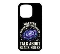 Warning May Spontaneously Talk About Black Holes Case for iPhone 15 Pro