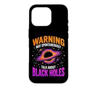 Warning May Spontaneously Talk About Black Holes Case for iPhone 16 Pro