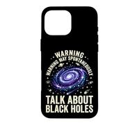 Warning May Spontaneously Talk About Black Holes Case for iPhone 16 Pro Max