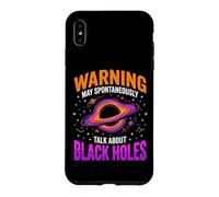 Warning May Spontaneously Talk About Black Holes Case for iPhone XS Max