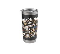 Warning May Spontaneously Talk About Calligraphy Calligraphy Stainless Steel Insulated Tumbler
