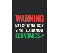 Warning May Spontaneously Talk About Economics: Funny Finance Blank Lined Notebook Journal For Financial Economist