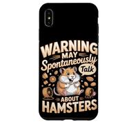 Warning May Spontaneously Talk About Hamsters Hamster Case for iPhone XS Max