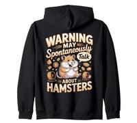 Warning May Spontaneously Talk About Hamsters Hamster Zip Hoodie