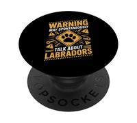 Warning May Spontaneously Talk About Labradors Labrador PopSockets Adhesive PopGrip