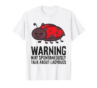 Warning May Spontaneously Talk About Ladybugs T-Shirt