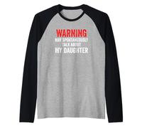 Warning May Spontaneously Talk About My Daughter Mom Dad Fun Raglan Baseball Tee