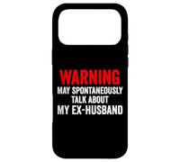 Warning May Spontaneously Talk About My Ex-Husband Funny Case for iPhone 17 Pro Max