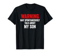 Warning May Spontaneously Talk About My Son Mom Dad Funny T-Shirt