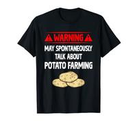 Warning May Spontaneously Talk About - Potato Farming Fan T-Shirt
