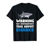 Warning may spontaneously talk about Sharks Shark T-Shirt