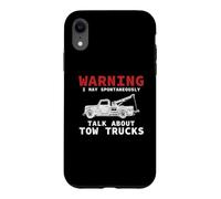 Warning May Spontaneously Talk About Tow Trucks Truck Driver Case for iPhone XR