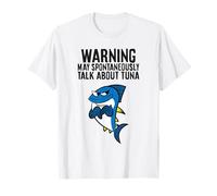 Warning May Spontaneously Talk About Tuna T-Shirt