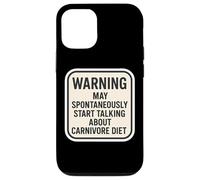 Warning May Spontanouasly Start Talking About Carnivore Diet Case for iPhone 12/12 Pro