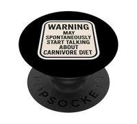 Warning May Spontanouasly Start Talking About Carnivore Diet PopSockets Adhesive PopGrip