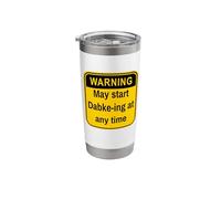 Warning May Start Dabke-ing At Any Time Debke Lover Dance Stainless Steel Insulated Tumbler