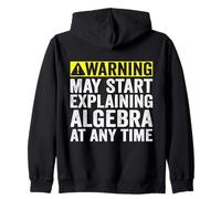 Warning May Start Explaining Algebra Funny Math Zip Hoodie