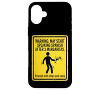 Warning May Start Speaking Spanish After 3 Margaritas Case for iPhone 16 Plus