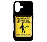 Warning May Start Speaking Spanish After 3 Margaritas Case for iPhone 17