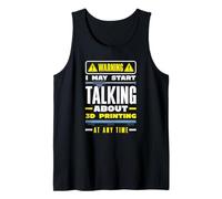 Warning May Start Talking About 3D Printing Funny Tank Top