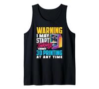 Warning May Start Talking About 3D Printing Tank Top