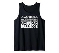 Warning May Start Talking About American Bulldogs Tank Top